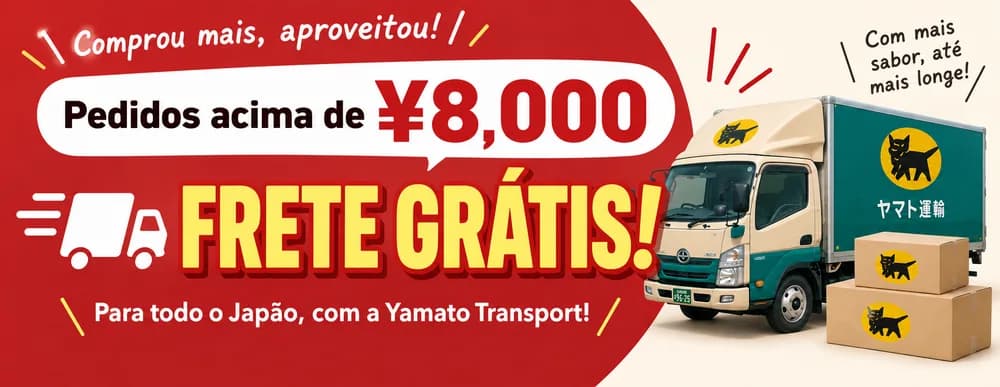 Comprou mais, aproveitou! Pedidos acima de ¥8.000: frete grátis para todo o Japão, com a Yamato Transport.